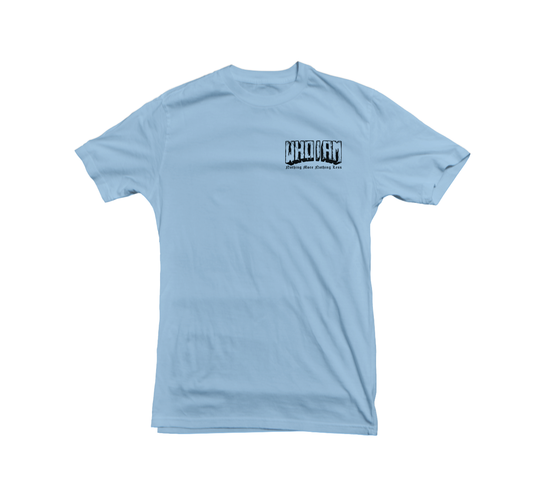 WHO I AM - "Until My Last Breath" Light Blue Tee