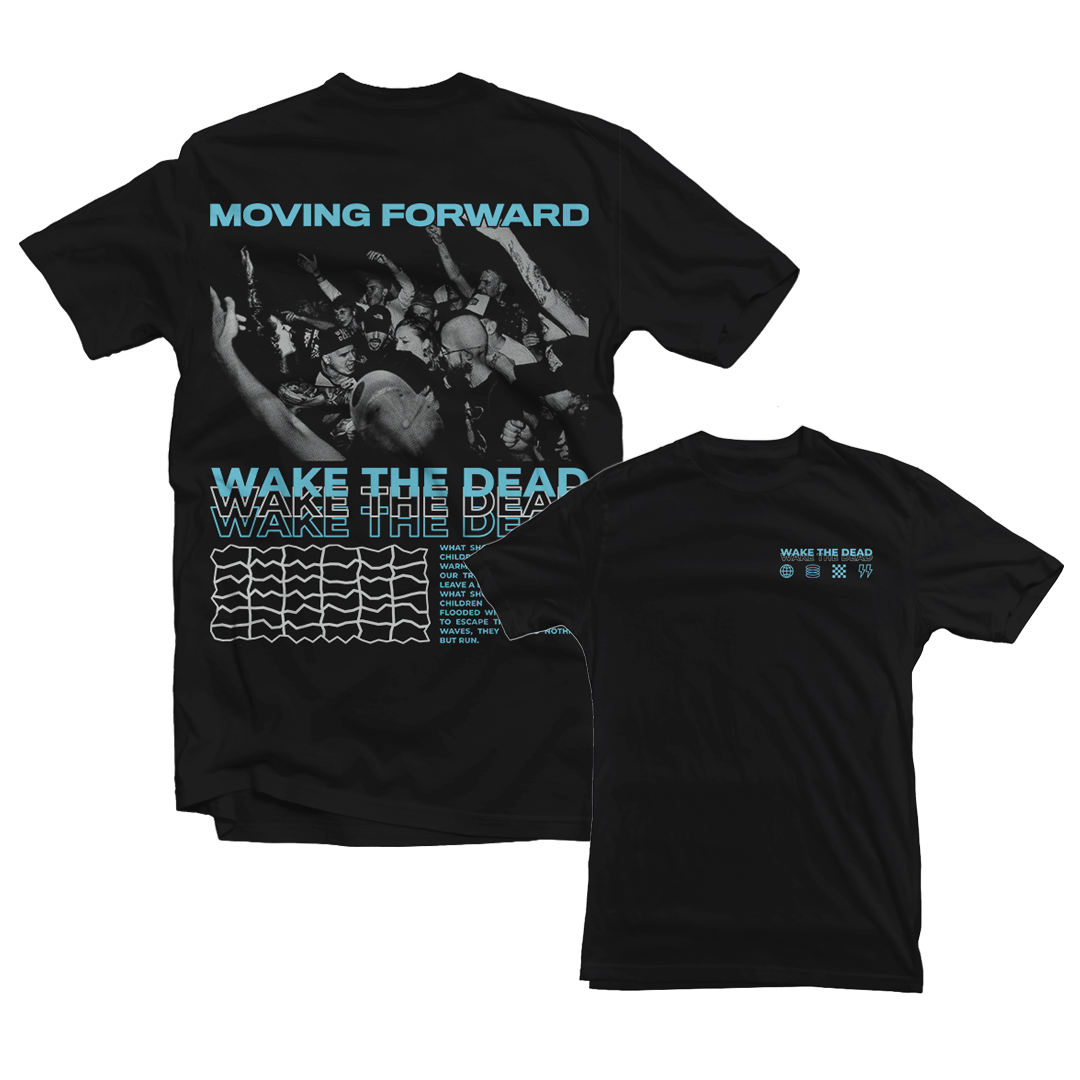 WAKE THE DEAD - "Moving Forward" Black T-Shirt