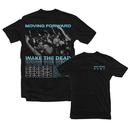 WAKE THE DEAD - "Moving Forward" Black T-Shirt