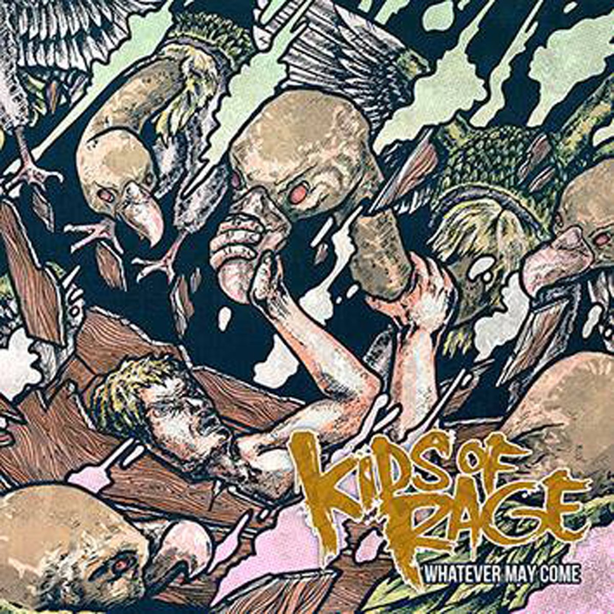 KIDS OF RAGE "Whatever May Come"