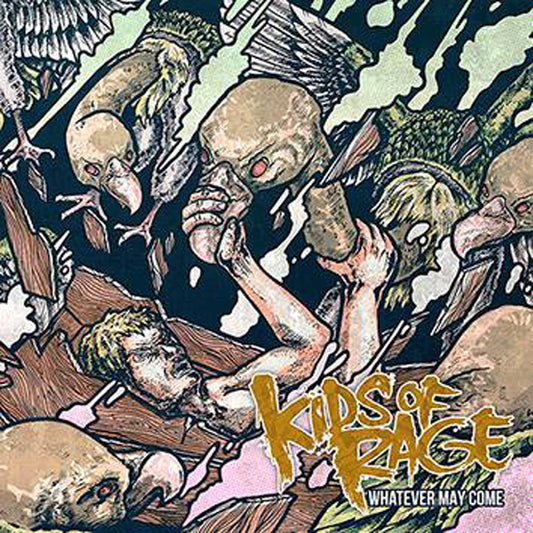 KIDS OF RAGE "Whatever May Come"