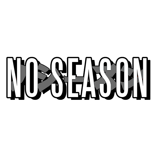 NO SEASON