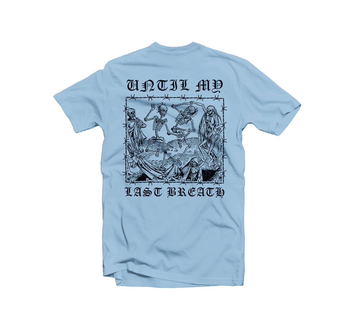 WHO I AM - "Until My Last Breath" Light Blue Tee
