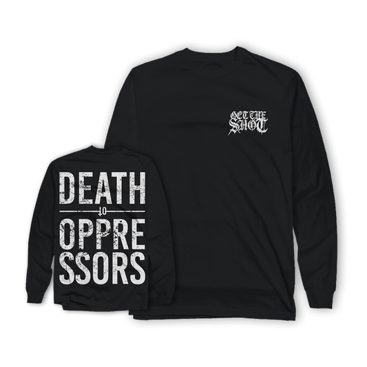 GET THE SHOT "Death To Oppressors" Black Longsleeve