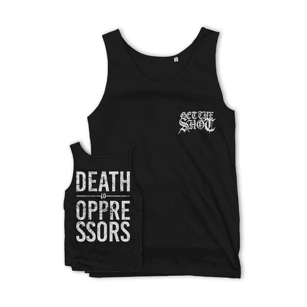 GET THE SHOT "Death To Oppressors" Black Tank Top